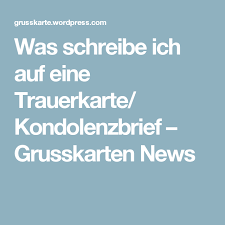 Schließlich ist das nicht das wichtigste. Was Schreibe Ich Auf Eine Trauerkarte Kondolenzbrief Kondolenz Trauer Trauerkarte