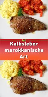 Kalbsleber Marokkanische Art Kalbsleber Kalbsleber Rezept Rezepte