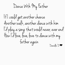 Luther vandross's classic ballad 'dance with my father' will forever be one of the greatest tearjerker songs of all time. Dance With My Father Dance With My Father Dance With Me I Love My Dad