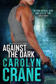Against the Dark eBook by Carolyn Crane - EPUB Book | Rakuten Kobo United  States