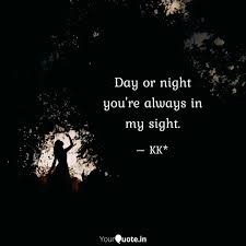 Day Or Night You Re Alwa Quotes Writings By Kayathri Kumar Yourquote