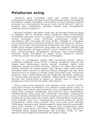 Kesimpulannya, pelaburan asing akan terus meningkat sekiranya kerajaan malaysia berusaha menyediakan suasana yang kondusif dan menjamin keselamatan pelaburan asing di negara ini. Pelaburan Asing