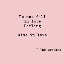 Do Not Fall In Love Darling Rise In Love Dont Fall In Love Love Words Cool Words