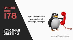 Maybe you would like to learn more about one of these? 178 How To Leave A Voicemail Message Welcome To English Made Simple