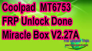 Permanently unlock your coolpad 3622a phone safely, legally & quickly. Coolpad Mt6753 Frp Unlock Done With Miracle Box Youtube