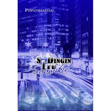Sinopsis full episode novel mafia and me karya puputhamzah. Novel Si Dingin Itu Suamiku Puputhamzah Shopee Indonesia