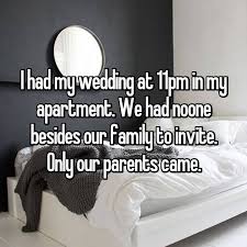I Had My Wedding At 11pm In My Apartment We Had Noone Besides Our Family To Invite Only Our Parents Came Invitations My Wedding I Have No Friends