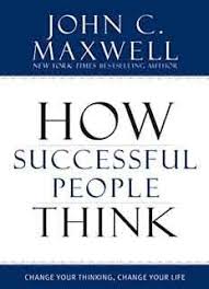 How Successful People Think By John C Maxwell Pdf Ebook Download Motivational Books Successful People Leadership Books
