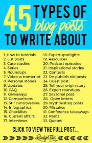 45 Different Types Of Blog Posts You Can Write About Business Blog Blog Tips Blog Writing