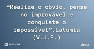Latumia O Impossivel Conquistando O Impossivel Pensar