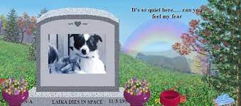 Do you send flowers when a dog dies. Laika Dies In Space S Rainbow Bridge Pet Loss Memorial