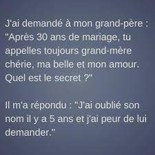 J Ai Demande A Mon Grand Pere Apres 30 Ans De Mariage Tu Appelles Toujours Grand Mere Cherie Ma Belle Et Mon Amour Blag Blague Humour Blague Drole