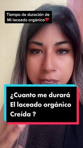 Duración del Laceado Orgánico: Resuelve tus Dudas