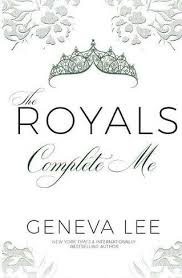 Es ist als klappenbroschur am 18. Complete Me Royals Saga By Geneva Lee Whsmith