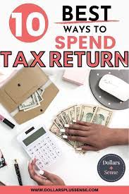 Watch the video explanation about tax return basics / single filing mean i have my own business i i i go through a tax software company called. 10 Best Things To Do With Your Tax Refund Dollars Plus Sense Tax Refund Money Saving Apps Saving Money Printables
