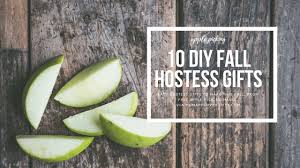 Thank your hostess for the invitation by making her a special homemade gift rather than just grabbing a bottle of wine at the store. What To Do With Lots Of Apples 10 Easy Diy Fall Hostess Gift Ideas Mom Approved Gifts