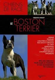 Le Boston Terrier Il A Ete Ecrit Par Quelqu Un Qui Est Connu Comme Un Auteur Et A Ecrit Beaucoup De Livres Inte Livres A Lire Listes De Lecture Boston Terriers