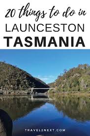 20 Things To Do In Launceston Launceston Or Lonnie As Known By The Locals Is Tasmania S Second Largest City P Australia Travel Guide Tasmania Things To Do