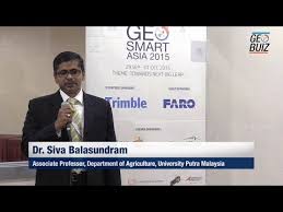 Check spelling or type a new query. Geosmart Asia 2015 Interview With Siva Balasubramaniam Associate Professor Department Of Agriculture University Putra Malaysia Geospatial World