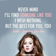 Adele Quotes Celebquote Someone Like You Lyrics Adele Someone Like You Adele Lyrics
