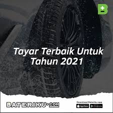 Check spelling or type a new query. Bateriku Com Tayar Terbaik Untuk Tahun 2021 Korang Facebook
