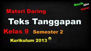 Buku siswa dan buku guru kelas ix (9) kurikulum 2013 edisi revisi 2018/2019. Teks Tanggapan Kelas 9 Bahasa Indonesia Youtube