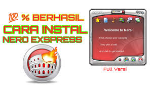 Cara Instal Dan Download Aplikasi Nero 8 1 1 0 Full Versi