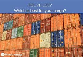 That means the container is loaded and sealed at the. Shipping By Fcl Or Lcl Which Is Best Suited For Your Cargo Macandrews Door To Door Intra European Multimodal Transport Solutions