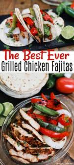 Grilled Chicken Fajitas Recipe The Best Quick And Easy Chicken Fajitas Recipe Grilled Chicken Fajitas Easy Chicken Fajita Recipe Chicken Fajita Recipe