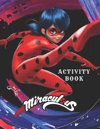Miraculous tales of ladybug and cat noir coloring pages 7:08:00 am coloring pages , miraculous , of ladybug and cat noir , tales edit Miraculous Activity Book Tales Of Ladybug And Cat Noir Activity Book For Kids Hand Drawn Scenes Dot To Dot Maze Word Search Differences Coloring Pages By Leya Karsten