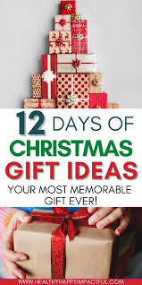 Chances are they already have most things. Easy 12 Days Of Christmas Gift Ideas For Family Friends
