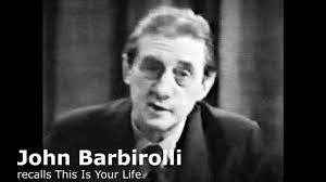 This Is Your Life: John Barbirolli