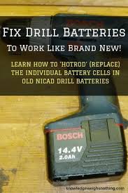 Black And Decker 14 4 Volt Battery Repair Easily Fix Old Drill Batteries Options For Both Nicad Li Ion Batteries Drill Batteries Battery Hacks