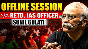 Exclusive Offline Session with Ex-IAS Officer Sunil Gulati
