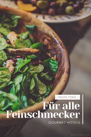 Urlaub In Sudtirol Fur Alle Feinschmecker In 2020 Gourmet Kochrezepte Rezepte