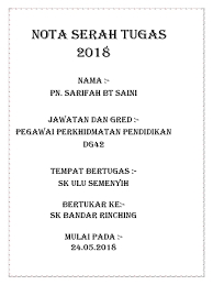 Jika nota serah tugas ini tidak disediakan, pengganti akan sukar menyambung segala. Covering Nota Serah Tugas
