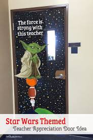 21 Awesome Teacher Appreciation Door Ideas Onecreativemommy Com Teacher Appreciation Doors Star Wars Classroom Theme Door Decorations Classroom