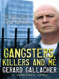 Gangsters, Killers & Me by Gerard Gallacher