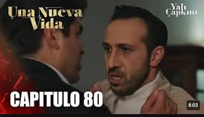 Una Nueva Vida capitulo 80 en español ,avances -Yali capkini capitulo 80 en  español👇👇👇📎📎 https://newsactualizadass.online/7tv2I