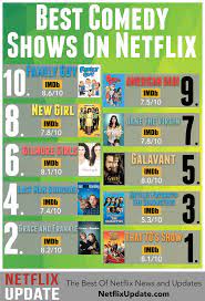 Might just be the darkest show on this list—with moments of humor that will still make you laugh. Best Comedy Shows On Netflix Don T Miss Them Netflix Update