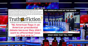 Were There No Flags At The Democratic Debate Truth Or Fiction