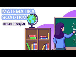 Check spelling or type a new query. Soal Tkm Ujian Semester Genap Tema 7 Matematika Kelas 3 Sd Mi Youtube