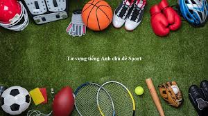 Check spelling or type a new query. Tá»« Vá»±ng Tiáº¿ng Anh Chá»§ Ä'á» Thá»ƒ Thao Tiáº¿ng Anh Du Há»c