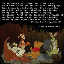 Somebody spoke to me only yesterday. Donkey Philosophy Eeyore Pictures Pooh Quotes Heartfelt Quotes