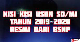 Beberapa bulan lagi kita akan dihadapkan pada berbagai macam ujian sekolah. Kisi Kisi Usbn Sd 2019 2020 Ipa Matematika Bahasa Indonesia Info Pendidikan Terbaru