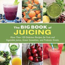 Enjoy these juice recipes as a supplement to your breakfast or replacement for your junk food cravings. Amazon Com The Big Book Of Juicing More Than 150 Delicious Recipes For Fruit Vegetable Juices Green Smoothies And Probiotic Drinks 9781510719675 Skyhorse Publishing Books