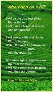 Afternoon On A Hill I Ve Long Loved This Poem By Edna St Vincent Millay Book Of Poems Edna St Vincent Millay Poems