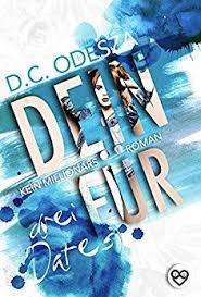 Dein Fur Drei Dates Kein Millionarsroman Von Odesza D C Buch Download Kaufen Lesen Bestseller Bucher Amazon Bestellen Preiswert Guns Dates Romane Bucher
