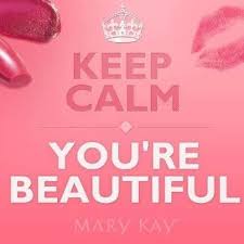  Keep Calm You Re So Beautiful Makeup Beauty Maquiagem Mary Kay Mary Kay Satin Hands Mary Kay Hostess
