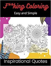 Timeless creations creative quotes coloring page family. Buy F King Coloring Easy And Simple Inspirational Quotes Coloring Book Pages Designed To Inspire Creativity Book Online At Low Prices In India F King Coloring Easy And Simple Inspirational Quotes Coloring Book